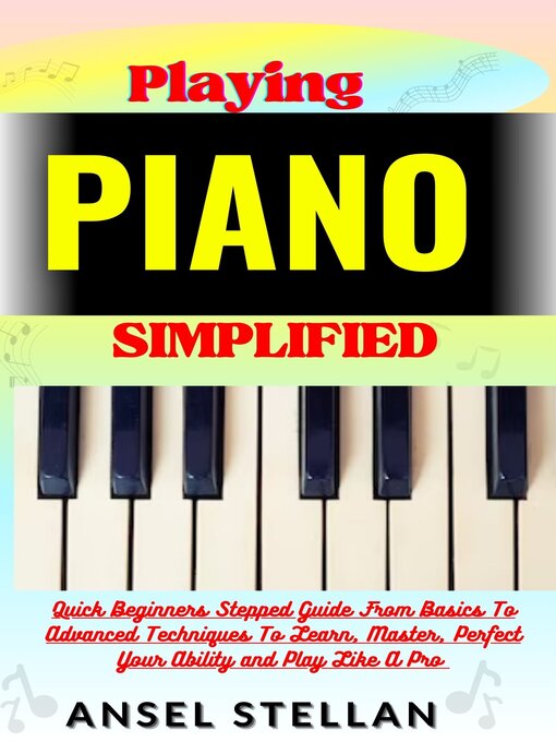 Title details for Playing PIANO Simplified by Ansel stellan - Available